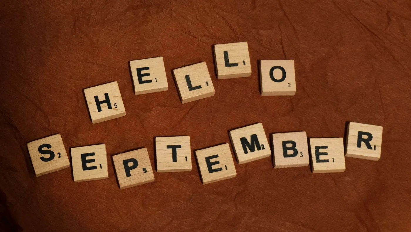 Letter tiles spelling out hello September
